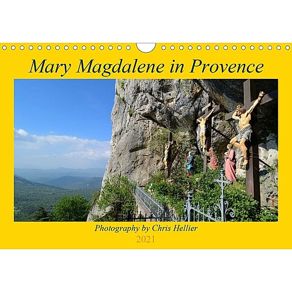 Mary Magdalene in Provence (Wall Calendar 2021 DIN A4 Landscape), Chris Hellier (All Photographs Copyright)