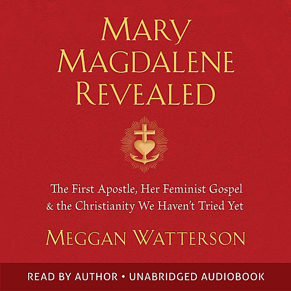 Mary Magdalene Revealed, Meggan Watterson