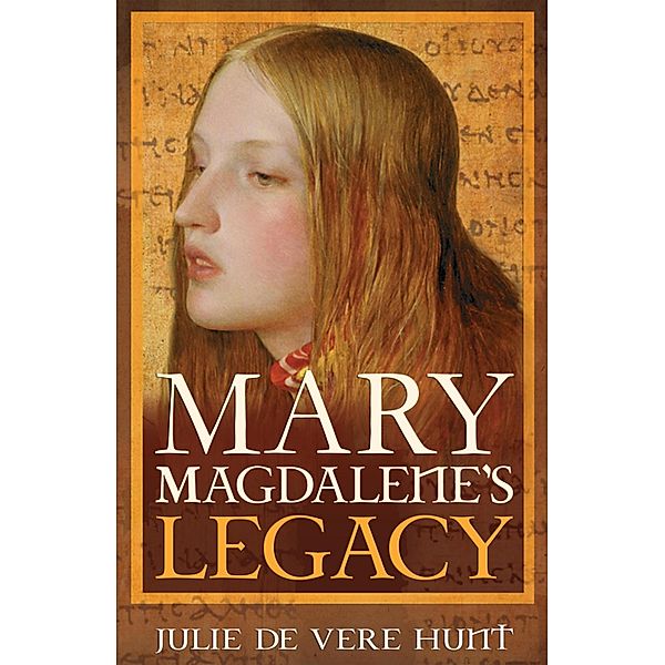 Mary Magdalene's Legacy, Julie De Vere Hunt