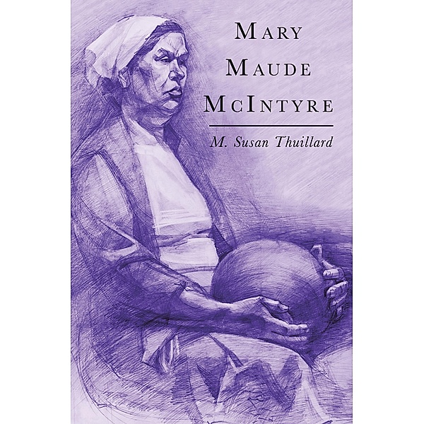 Mary  Maude  Mcintyre, M. Susan Thuillard