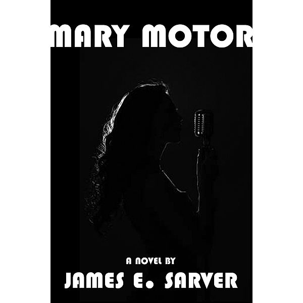 Mary Motor, James Sarver