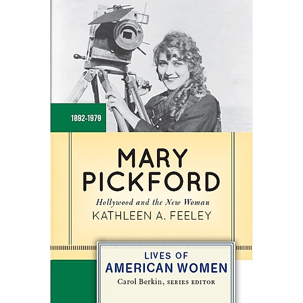 Mary Pickford, Kathleen A. Feeley