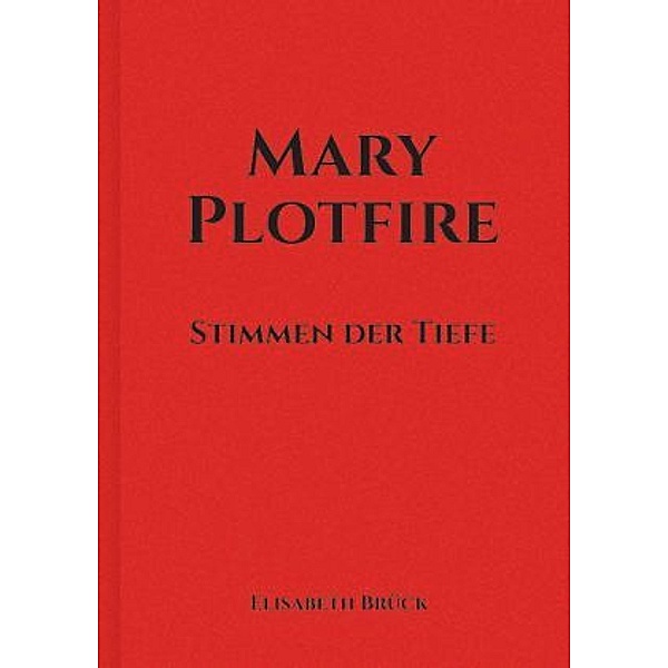 Mary Plotfire, Elisabeth Brück