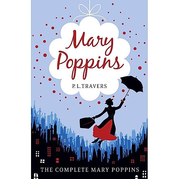 Mary Poppins - The Complete Collection, Pamela L. Travers