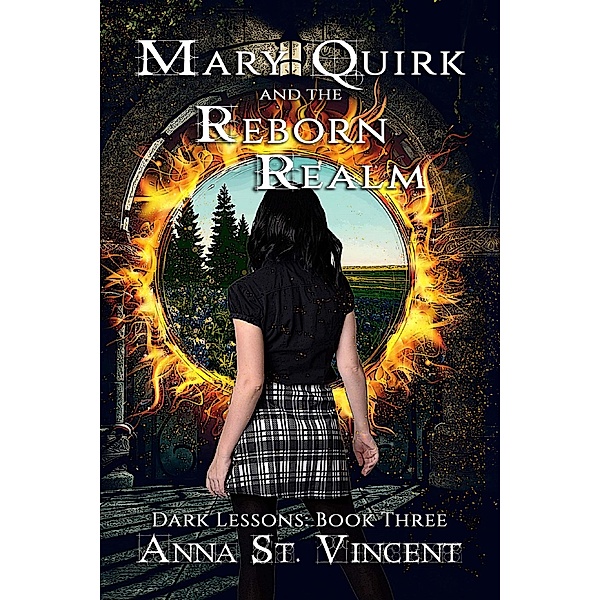 Mary Quirk and the Reborn Realm (Dark Lessons, #3) / Dark Lessons, Anna St. Vincent