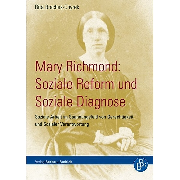 Mary Richmond: Soziale Reform und Soziale Diagnose, Rita Braches-Chyrek