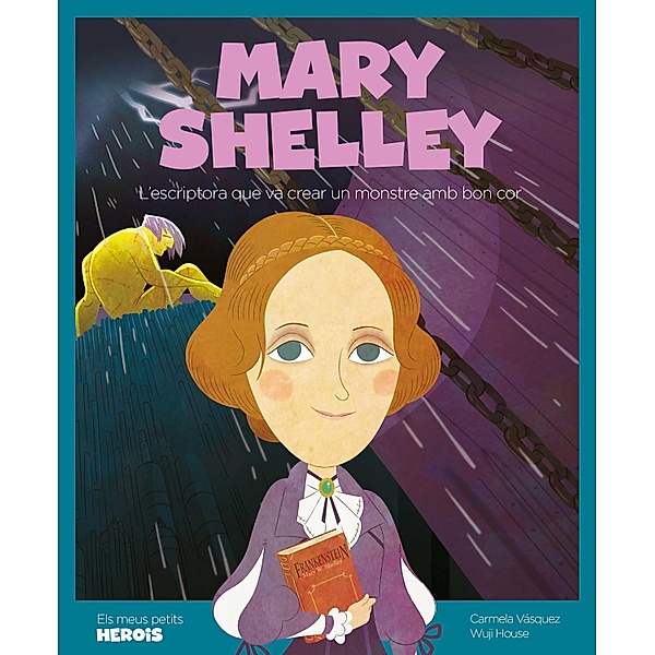 Mary Shelley / Els meus petits herois, Carmela Vásquez