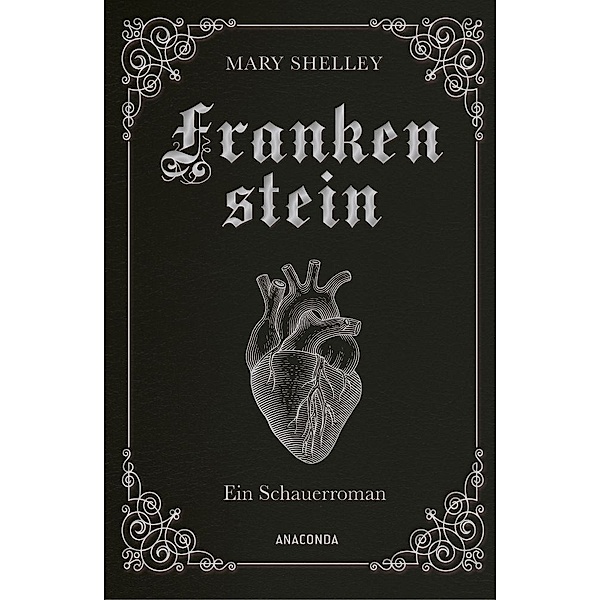 Mary Shelley, Frankenstein. Ein Schauerroman, Mary Shelley