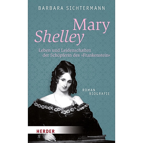 Mary Shelley / Herder Spektrum Taschenbücher Bd.06894, Barbara Sichtermann