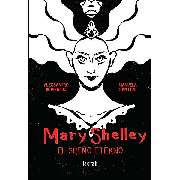 Mary Shelley / La otra h, Manuela Santoni, Alessandro Di Virgilio