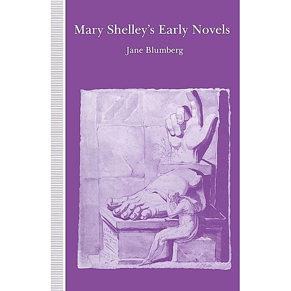 Mary Shelley's Early Novels, Jane Blumberg