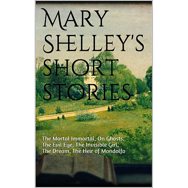 Mary Shelley's short stories, Mary Shelley