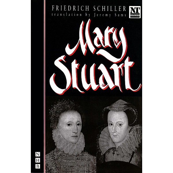 Mary Stuart (NHB Classic Plays), Friedrich Schiller