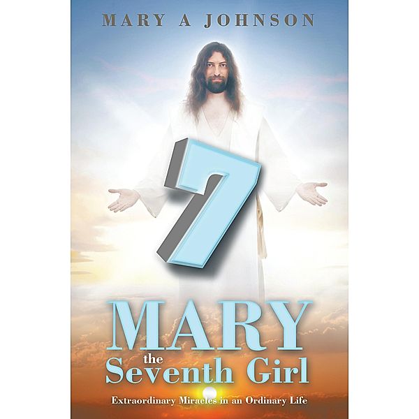 Mary the Seventh Girl, Mary A Johnson