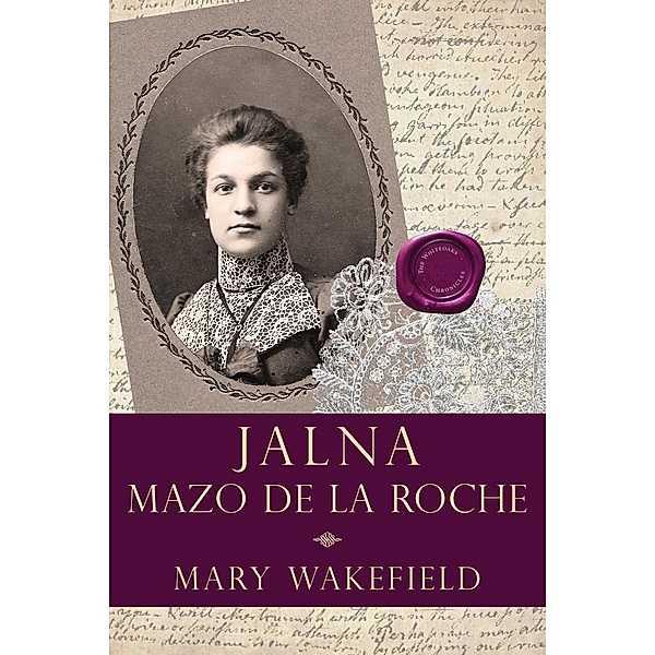 Mary Wakefield / Jalna Bd.3, Mazo De La Roche