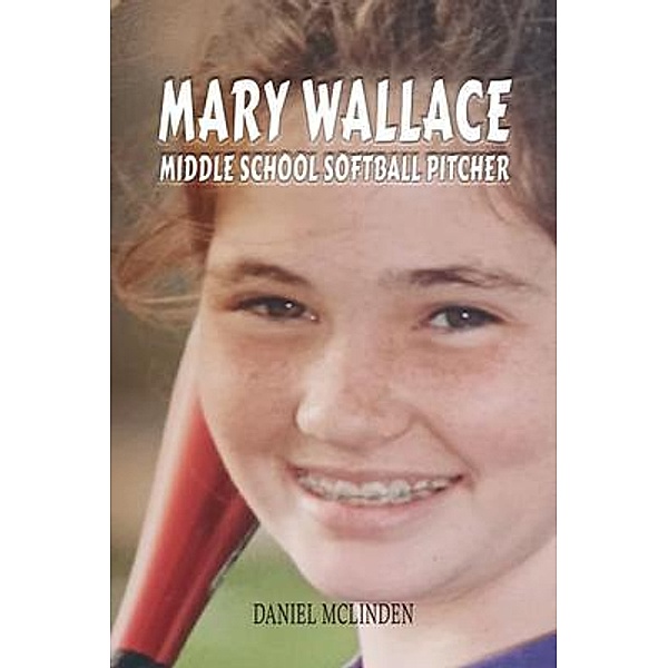 Mary Wallace Middle School Softball Pitcher, Daniel McLinden