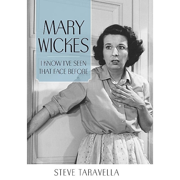 Mary Wickes / Hollywood Legends Series, Steve Taravella