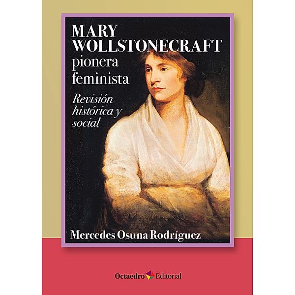 Mary Wollstonecraft: pionera feminista / Horizontes, Mercedes Osuna Rodríguez