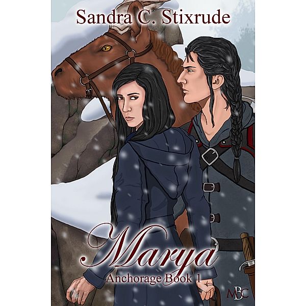 Marya (Anchorage, #1) / Anchorage, Sandra C. Stixrude