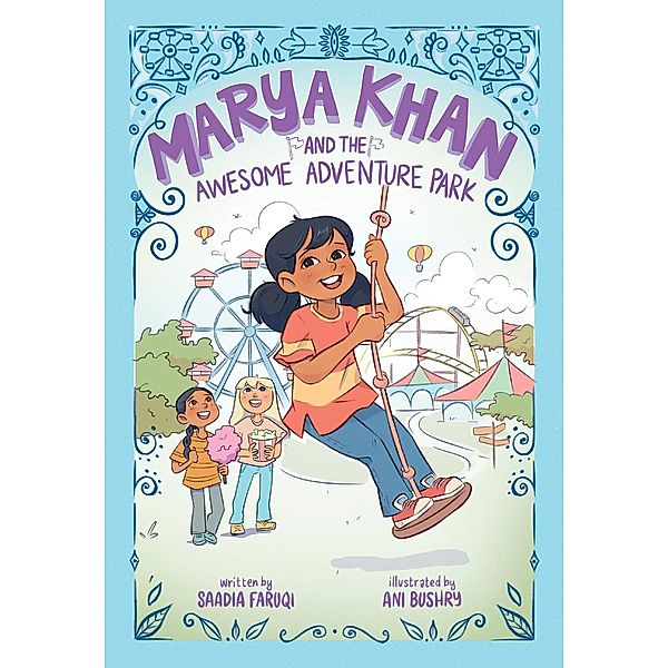 Marya Khan and the Awesome Adventure Park (Marya Khan #4) / Marya Khan, Saadia Faruqi