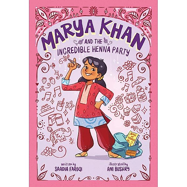 Marya Khan and the Incredible Henna Party (Marya Khan #1) / Marya Khan, Saadia Faruqi
