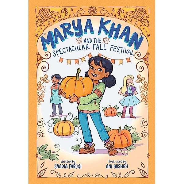 Marya Khan and the Spectacular Fall Festival (Marya Khan #3) / Marya Khan, Saadia Faruqi