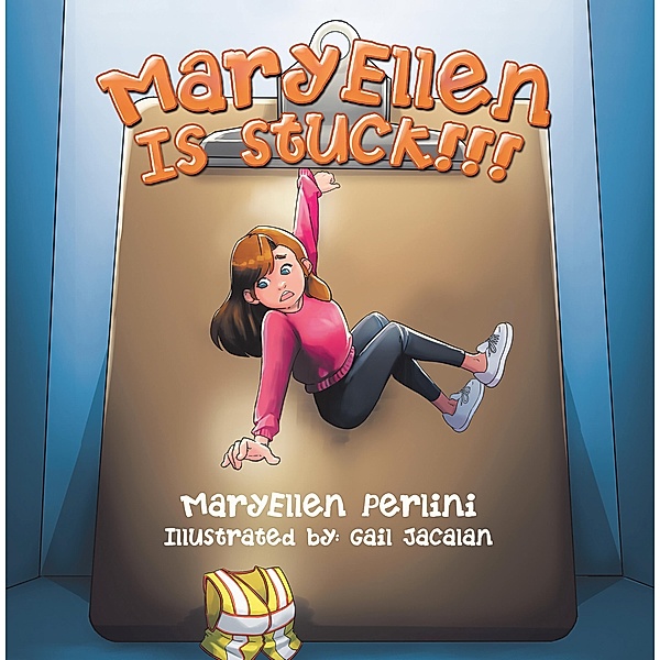 MaryEllen Is Stuck!!!, Maryellen Perlini