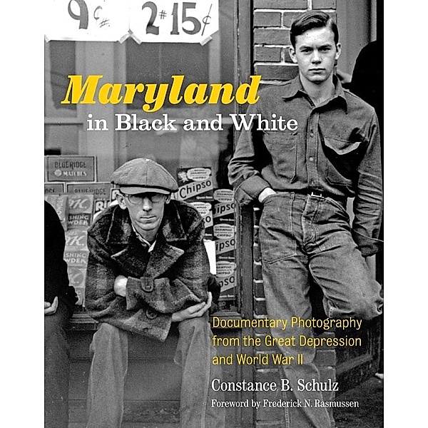 Maryland in Black and White, Constance B. Schulz
