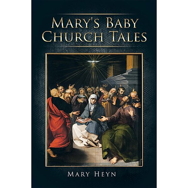 Mary's Baby Church Tales, Mary Heyn