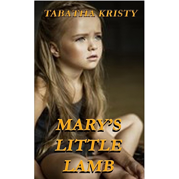 Mary's Little Lamb, Tabatha Kristy