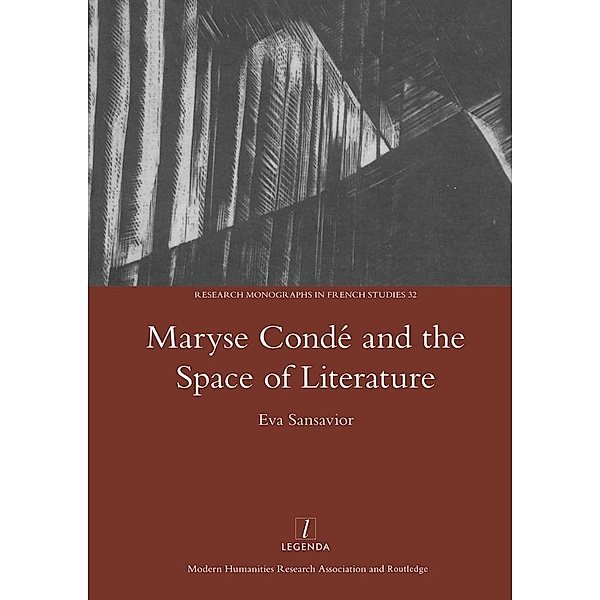 Maryse Conde and the Space of Literature, Eva Sansavior