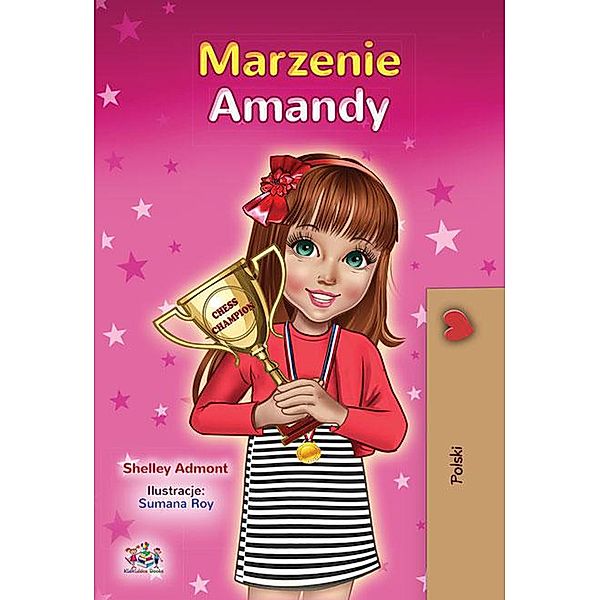 Marzenie Amandy (Polish Bedtime Collection) / Polish Bedtime Collection, Shelley Admont, Kidkiddos Books