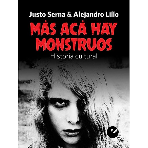 Más acá hay monstruos / CoolTure Bd.3, Justo Serna, Alejandro Lillo