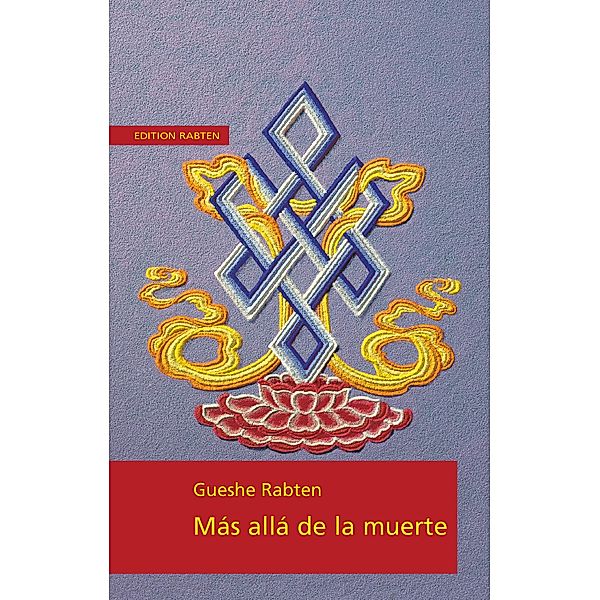 Màs allà de la muerte, Geshe Rabten