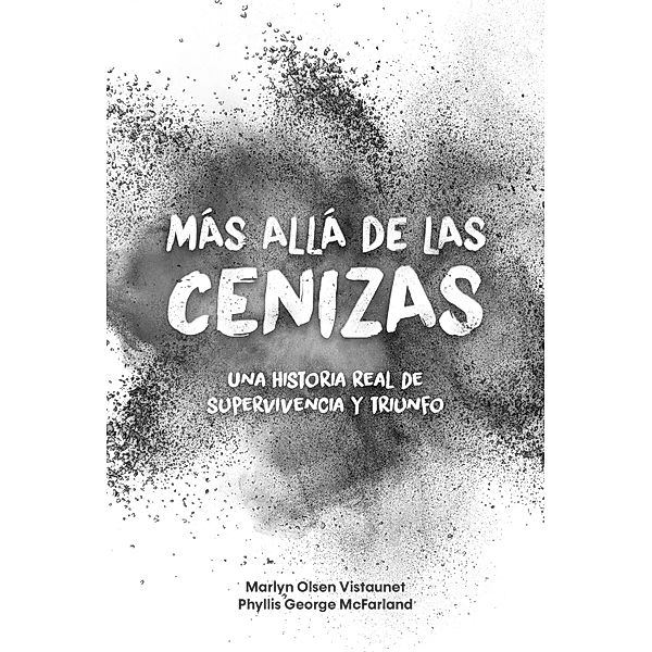 Más allá de las cenizas, Marlyn Olsen Vistaunet, Phyllis George McFarland