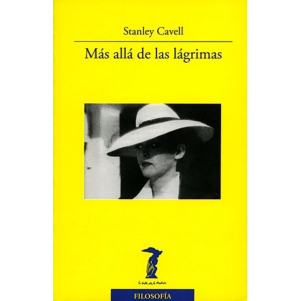 Más allá de las lágrimas / La balsa de la Medusa, Stanley Cavell