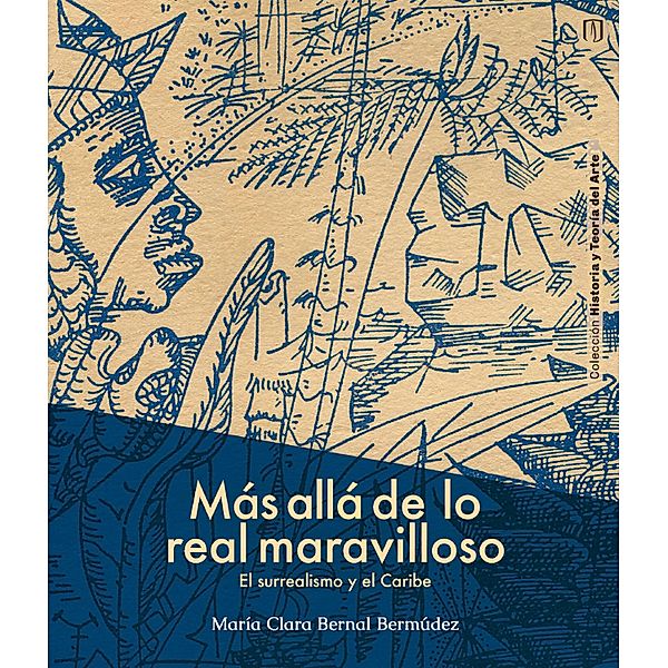 Más allá de lo real maravilloso, Maria Clara Bernal
