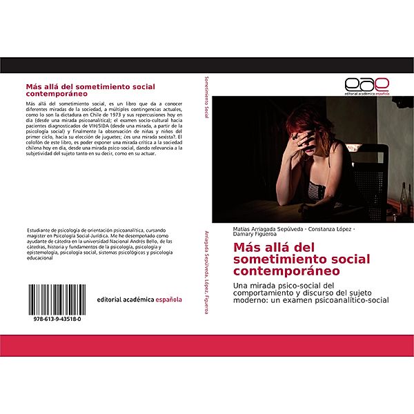 Más allá del sometimiento social contemporáneo, Matias Arriagada Sepúlveda, Constanza López, Damary Figueroa