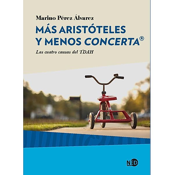 Más Aristóteles y menos Concerta®, Marino Pérez Álvarez