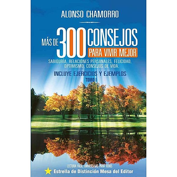 Más de 300 consejos para vivir mejor, Alonso Chamorro