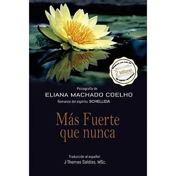 Más fuerte que nunca, Eliana Machado Coelho, Por El Espíritu Schellida