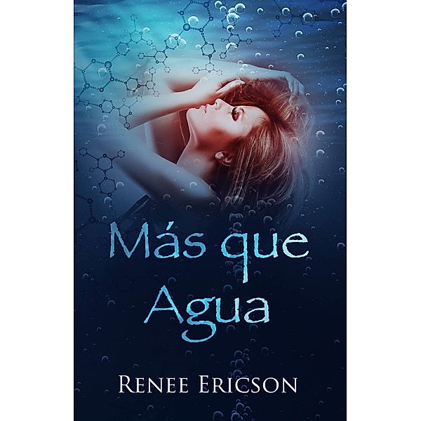 Mas que agua, Renee Ericson