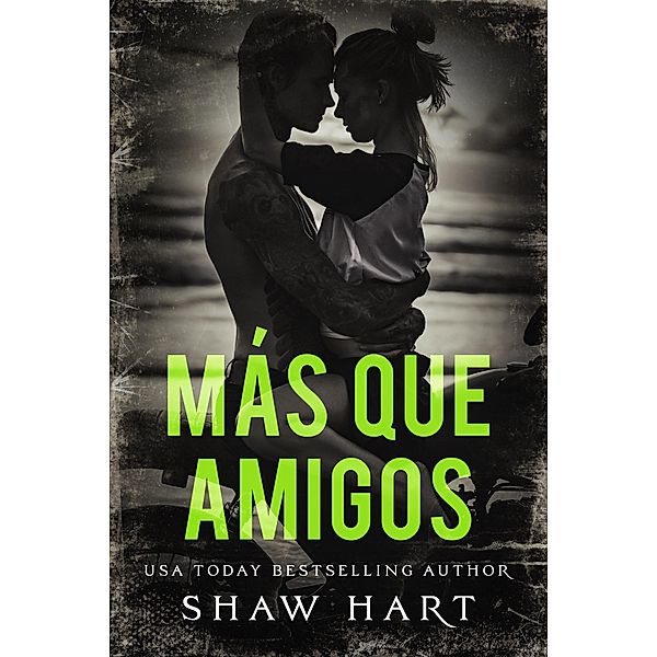 Más Que Amigos, Shaw Hart