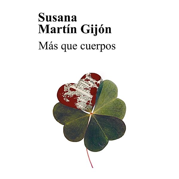 Más que cuerpos / Saga del Trébol Bd.1, Susana Martín Gijón