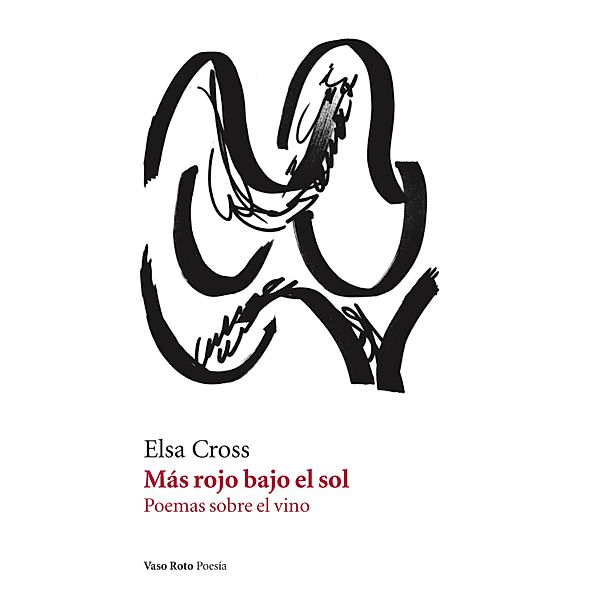 Más rojo bajo el sol / Poesía Bd.78, Elsa Cross