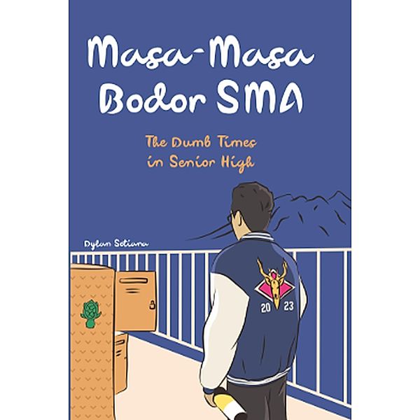 Masa Masa Bodor SMA (The Dumb Times in Senior High), Dylan Setiana