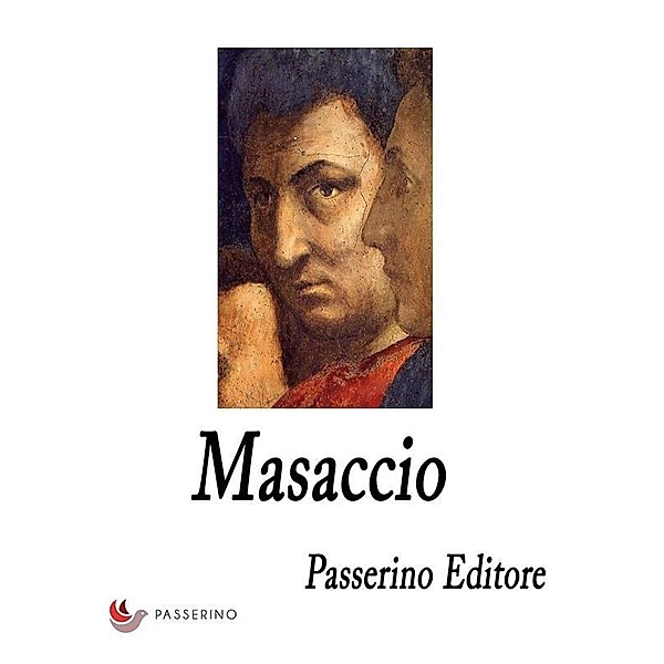 Masaccio, Passerino Editore