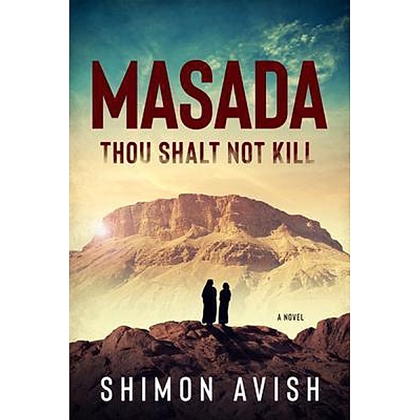 Masada / Significant Events in Ancient Jewish History, Shimon Avish