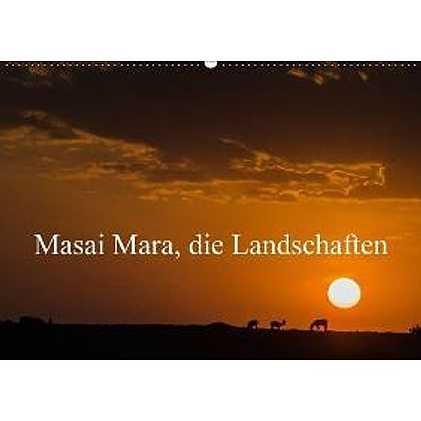 Masaï Mara, die Landschaften CH-Version (Wandkalender 2016 DIN A2 quer), Alain Gaymard