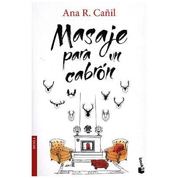 Masaje para un cabrón, Ana R. Cañil
